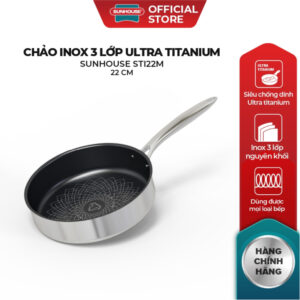 Chảo Inox 3 lớp Ultra Titanium SUNHOUSE STI18M/STI22M/STI26M – Bảo hành chính hãng 18 tháng – Phù hợp mọi loại bếp