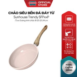 Chảo siêu bền đá đáy từ Sunhouse Trendy SFP18-20-22-24P